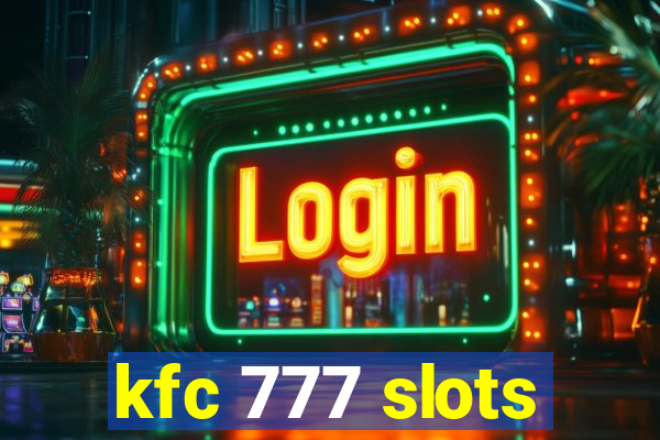 kfc 777 slots